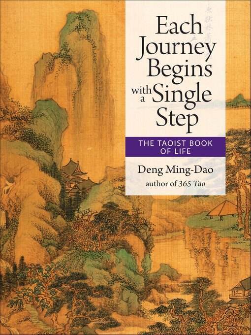Title details for Each Journey Begins with a Single Step by Deng Ming-Dao - Available